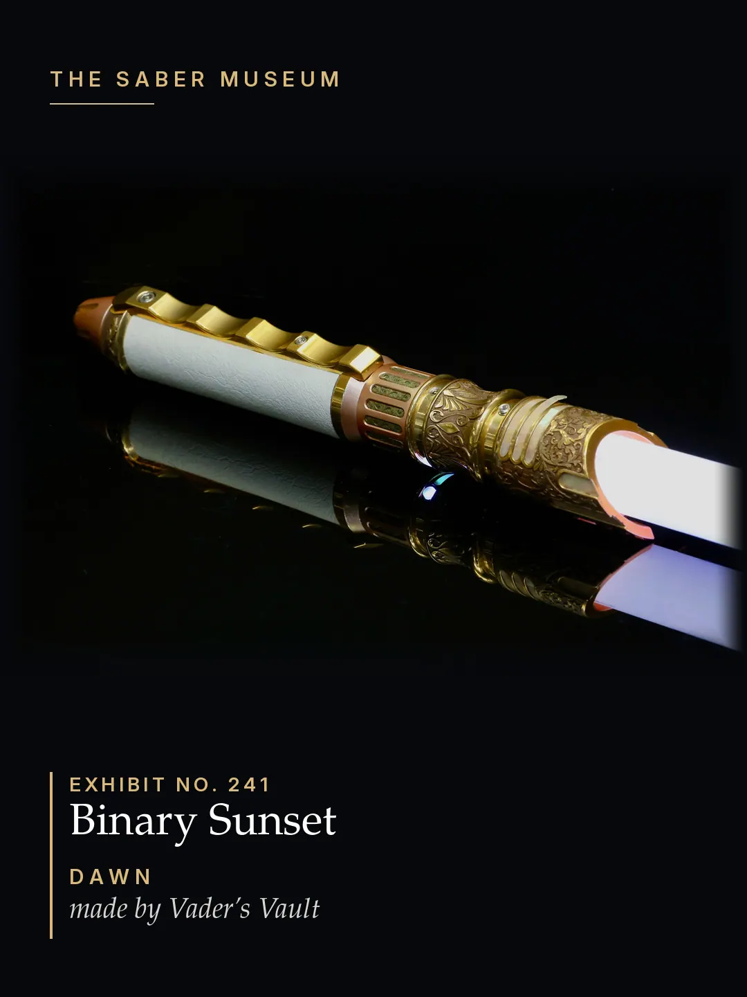 Binary Sunset · Dawn, a customised Vader’s Vault Maelstorm lightsaber: gold etched hilt with rose-gold accents, white leather grip and a sculpted gold spine, white blade ignited, on reflective black glass.